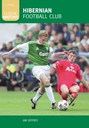 Hibernian Football Club (Classic Matches)