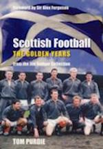 Scottish Football: The Golden Years