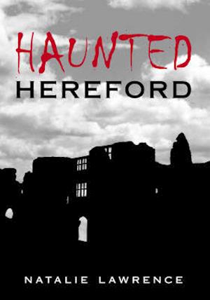 Haunted Hereford