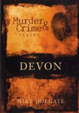 Murder and Crime Devon
