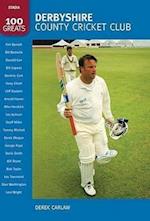Derbyshire County Cricket Club: 100 Greats