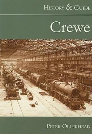 Crewe: History and Guide