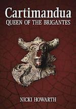 Cartimandua - Queen of the Brigantes