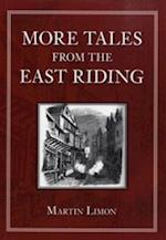 More Tales from the East Riding