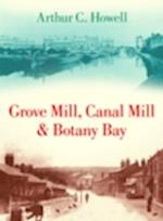 Grove Mill, Canal Mill and Botany Bay