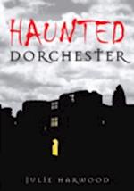 Haunted Dorchester