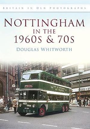 Nottingham in the 1960s and 70s