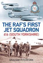 The RAF's First Jet Squadron 616 (South Yorkshire)