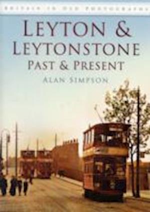 Leyton & Leytonstone Past & Present IOP