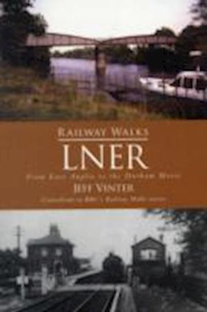 Railway Walks: LNER