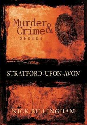 Murder & Crime Stratford-upon-Avon