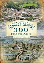 Gloucestershire 300 Years Ago