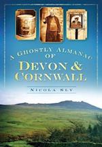 A Ghostly Almanac of Devon and Cornwall