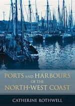 Ports and Harbours of the North-West Coast