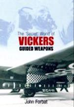 The 'Secret' World of Vickers Guided Weapons