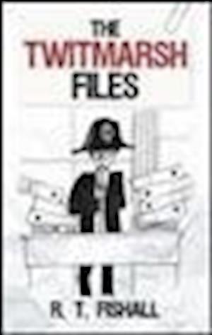 The Twitmarsh Files