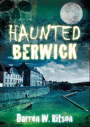 Haunted Berwick