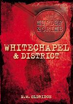 Murder and Crime Whitechapel and District