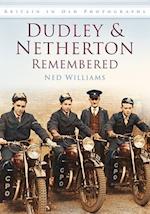 Dudley and Netherton Remembered