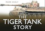 The Tiger Tank Story