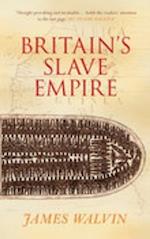 Britain's Slave Empire