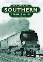 Rex Conway's Southern Steam Journey: Volume Two