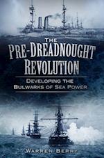 The Pre-Dreadnought Revolution