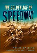 The Golden Age of Speedway