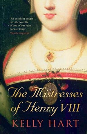 The Mistresses of Henry VIII