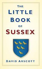 The Little Book of Sussex