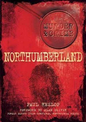 Murder & Crime Northumberland