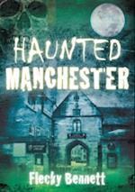 Haunted Manchester