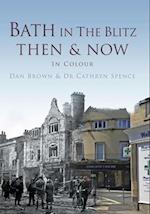 Bath in the Blitz Then & Now