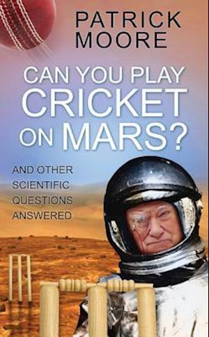 Can You Play Cricket on Mars?