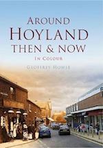 Around Hoyland Then & Now