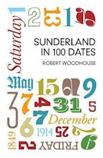 Sunderland in 100 Dates