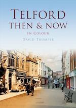 Telford Then & Now