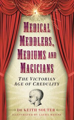 Medical Meddlers, Mediums and Magicians