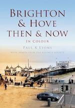 Brighton & Hove Then & Now