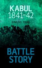 Battle Story: Kabul 1841-42