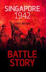 Battle Story: Singapore 1942