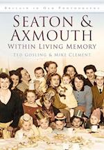 Seaton and Axmouth Within Living Memory