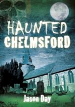 Haunted Chelmsford