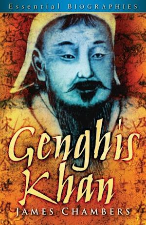 Genghis Khan: Essential Biographies