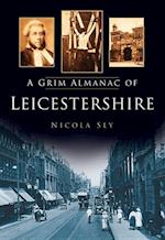 A Grim Almanac of Leicestershire