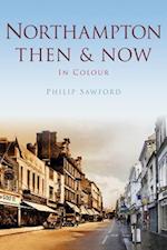 Northampton Then & Now