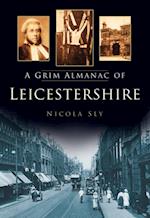 Grim Almanac of Leicestershire