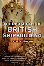 Rise & Fall of British Shipbuilding