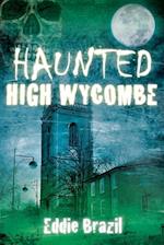 Haunted High Wycombe