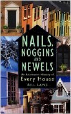 Nails, Noggins and Newels